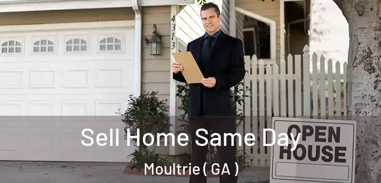  Sell Home Same Day Moultrie ( GA )