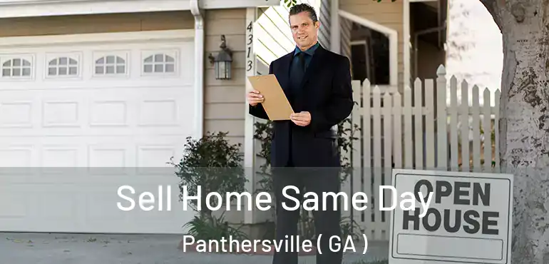  Sell Home Same Day Panthersville ( GA )