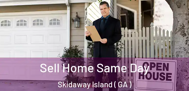  Sell Home Same Day Skidaway Island ( GA )