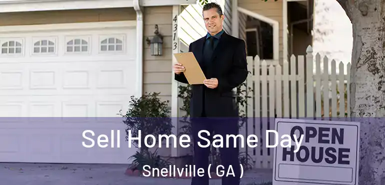  Sell Home Same Day Snellville ( GA )