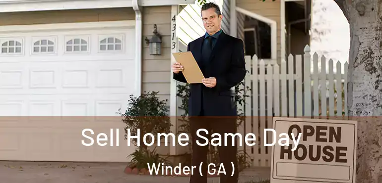  Sell Home Same Day Winder ( GA )