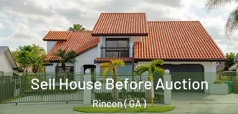  Sell House Before Auction Rincon ( GA )