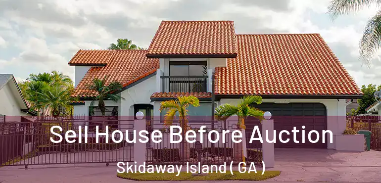  Sell House Before Auction Skidaway Island ( GA )