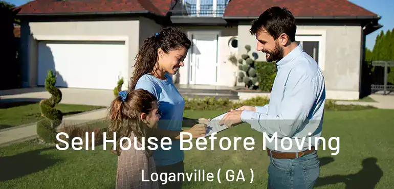  Sell House Before Moving Loganville ( GA )