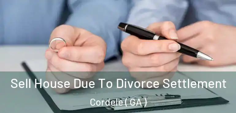  Sell House Due To Divorce Settlement Cordele ( GA )
