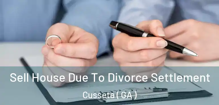  Sell House Due To Divorce Settlement Cusseta ( GA )