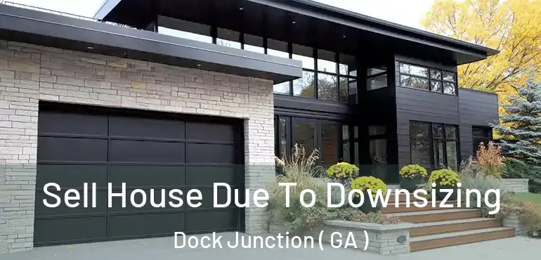  Sell House Due To Downsizing Dock Junction ( GA )