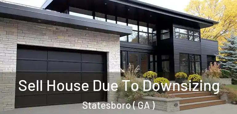  Sell House Due To Downsizing Statesboro ( GA )