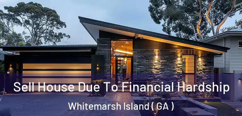  Sell House Due To Financial Hardship Whitemarsh Island ( GA )