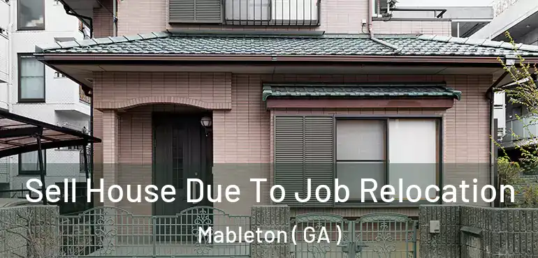  Sell House Due To Job Relocation Mableton ( GA )