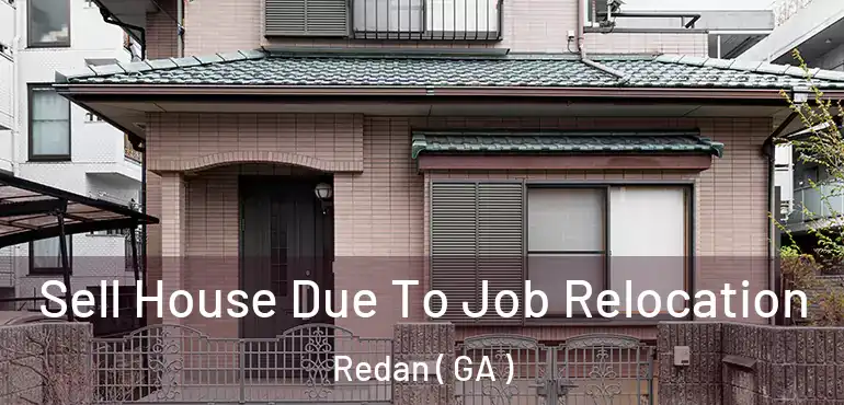 Sell House Due To Job Relocation Redan ( GA )
