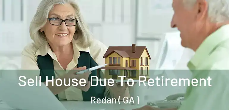  Sell House Due To Retirement Redan ( GA )