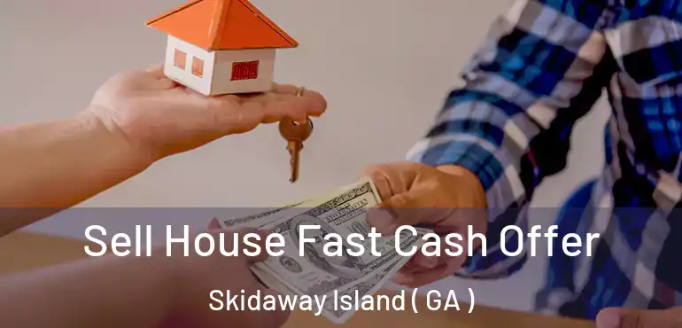  Sell House Fast Cash Offer Skidaway Island ( GA )
