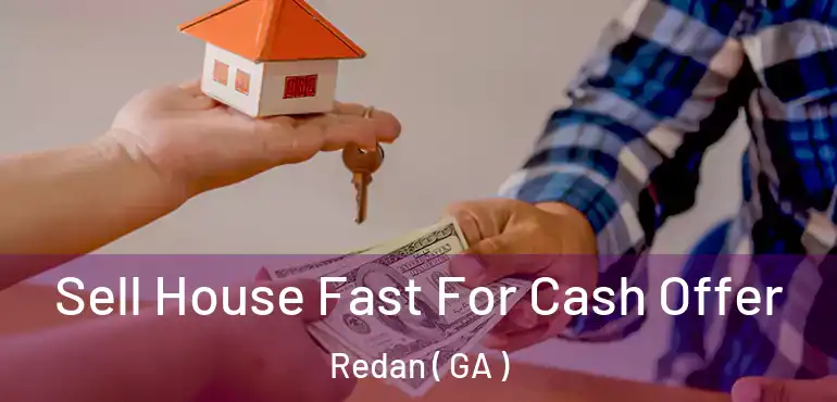  Sell House Fast For Cash Offer Redan ( GA )