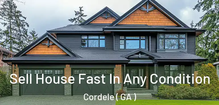 Sell House Fast In Any Condition Cordele ( GA )