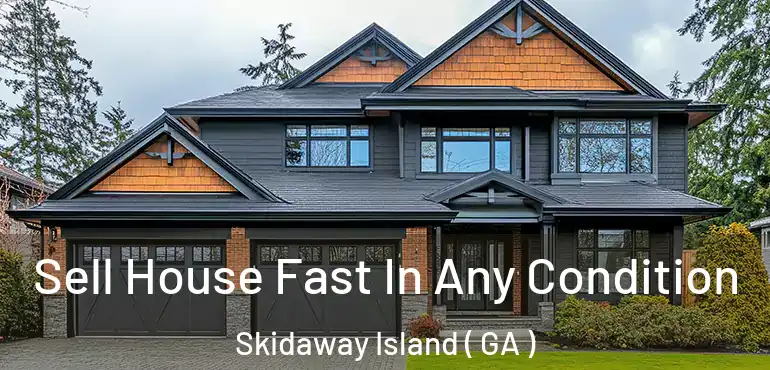  Sell House Fast In Any Condition Skidaway Island ( GA )