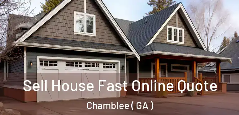  Sell House Fast Online Quote Chamblee ( GA )