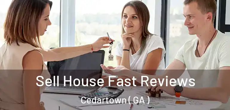  Sell House Fast Reviews Cedartown ( GA )