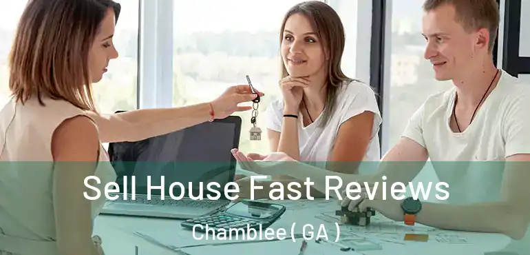  Sell House Fast Reviews Chamblee ( GA )
