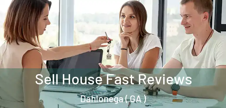  Sell House Fast Reviews Dahlonega ( GA )