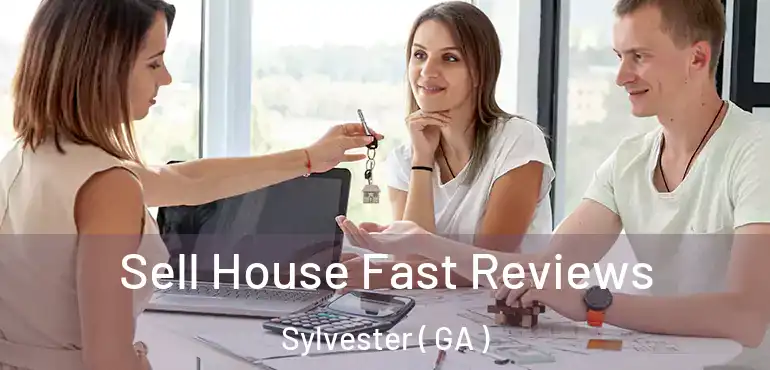  Sell House Fast Reviews Sylvester ( GA )