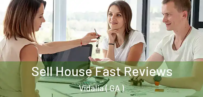  Sell House Fast Reviews Vidalia ( GA )