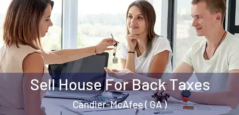  Sell House For Back Taxes Candler-McAfee ( GA )