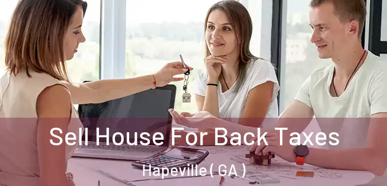  Sell House For Back Taxes Hapeville ( GA )