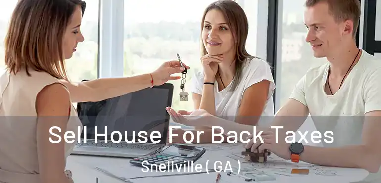  Sell House For Back Taxes Snellville ( GA )