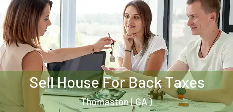  Sell House For Back Taxes Thomaston ( GA )