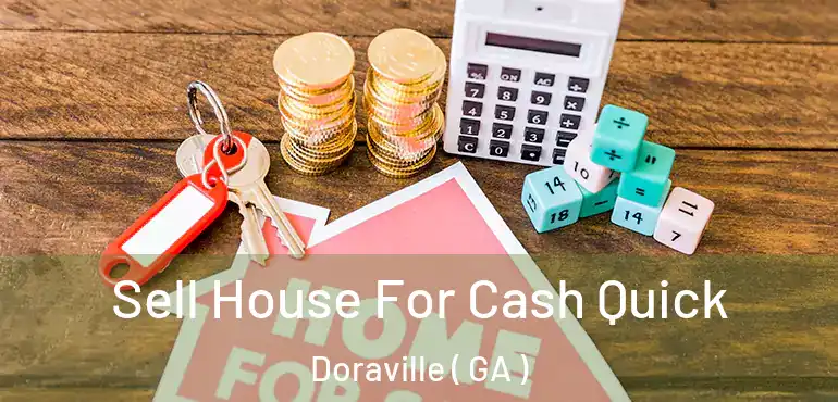  Sell House For Cash Quick Doraville ( GA )