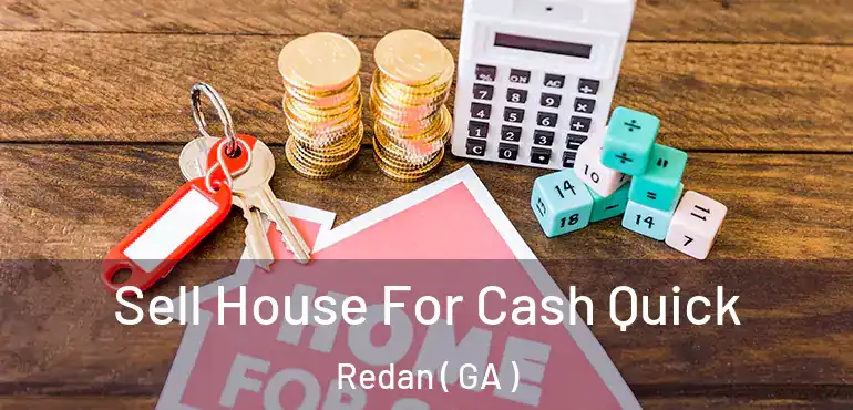  Sell House For Cash Quick Redan ( GA )