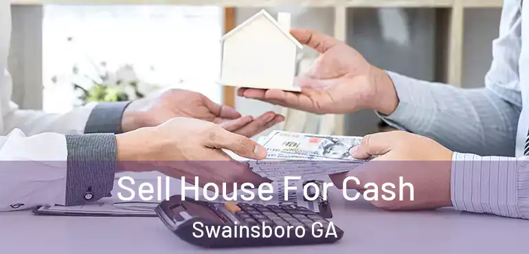  Sell House For Cash Swainsboro GA