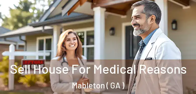  Sell House For Medical Reasons Mableton ( GA )