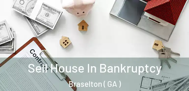  Sell House In Bankruptcy Braselton ( GA )