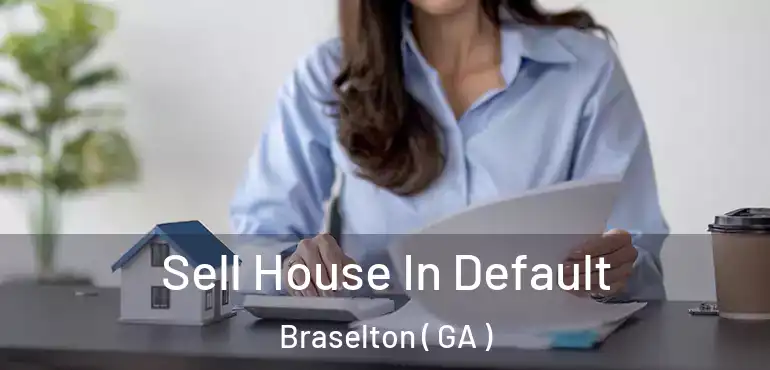  Sell House In Default Braselton ( GA )
