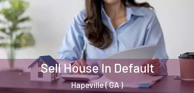  Sell House In Default Hapeville ( GA )