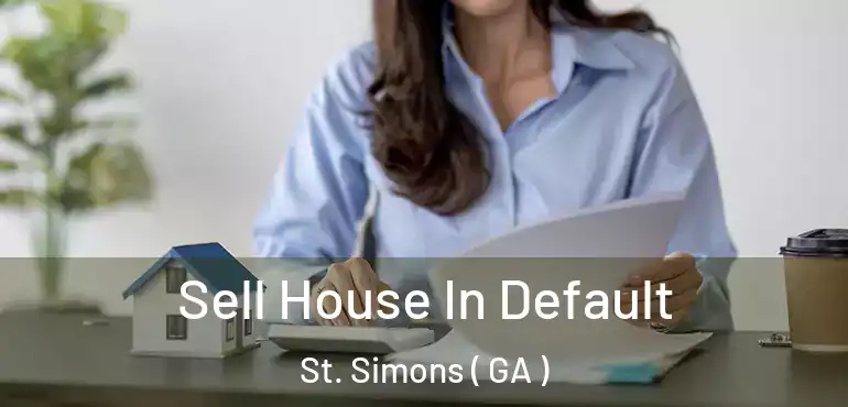  Sell House In Default St. Simons ( GA )