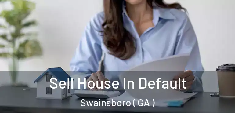  Sell House In Default Swainsboro ( GA )