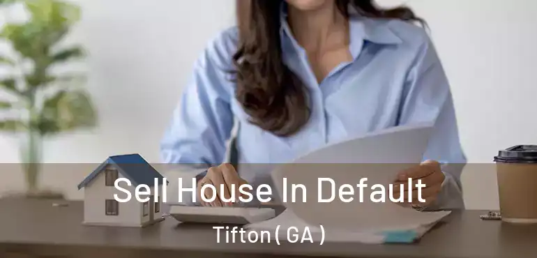  Sell House In Default Tifton ( GA )