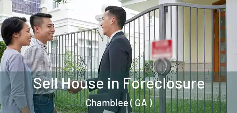  Sell House in Foreclosure Chamblee ( GA )
