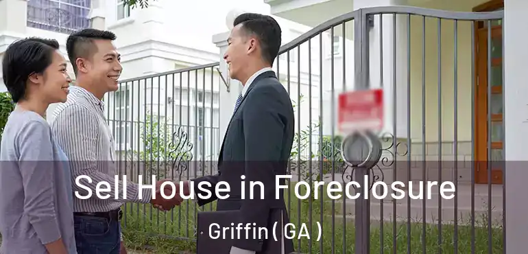  Sell House in Foreclosure Griffin ( GA )