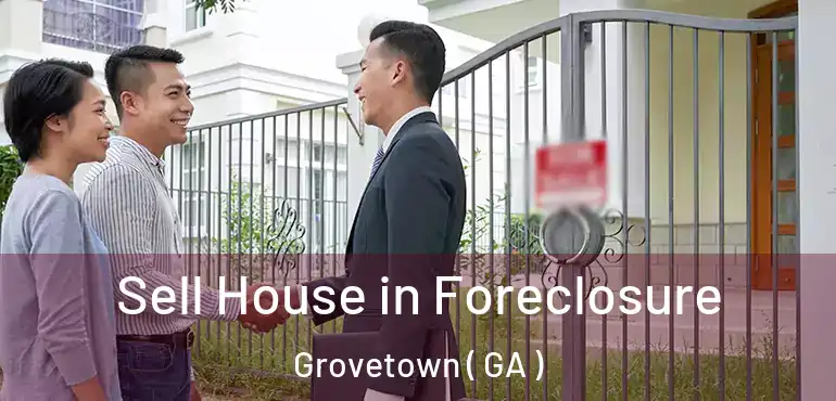  Sell House in Foreclosure Grovetown ( GA )