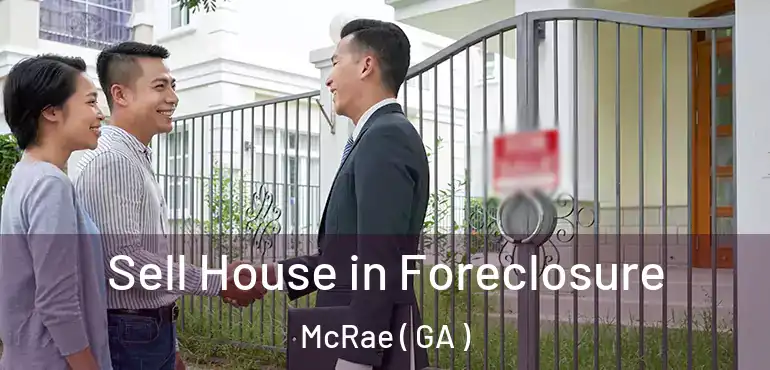  Sell House in Foreclosure McRae ( GA )