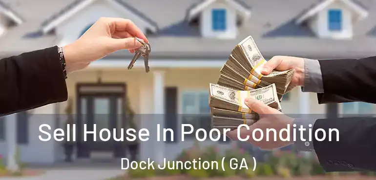  Sell House In Poor Condition Dock Junction ( GA )