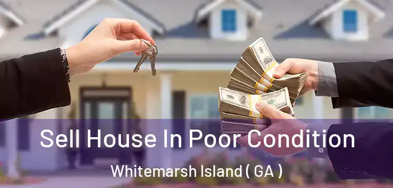  Sell House In Poor Condition Whitemarsh Island ( GA )