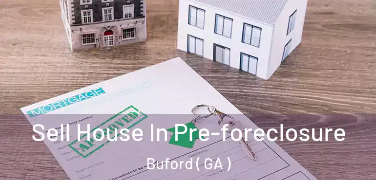  Sell House In Pre-foreclosure Buford ( GA )