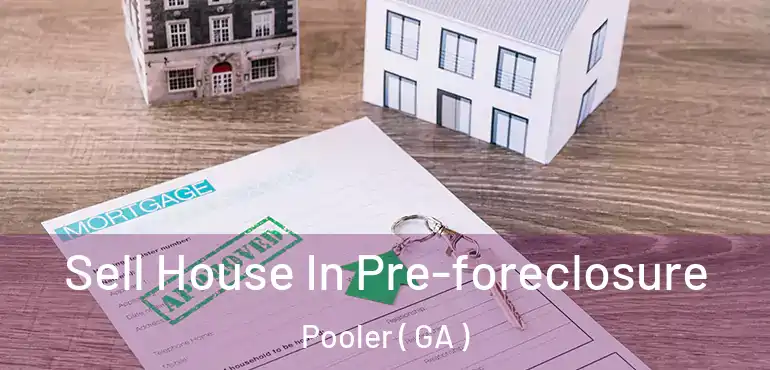  Sell House In Pre-foreclosure Pooler ( GA )