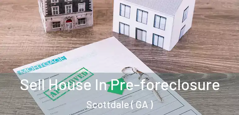  Sell House In Pre-foreclosure Scottdale ( GA )