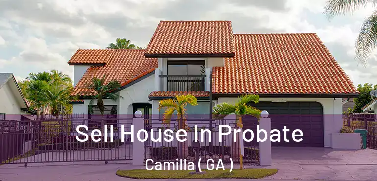  Sell House In Probate Camilla ( GA )